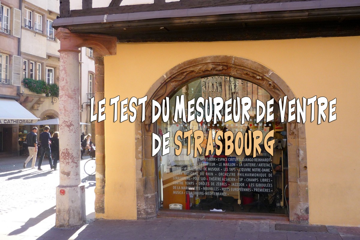 Mesureur de Ventre de Strasbourg © French Moments