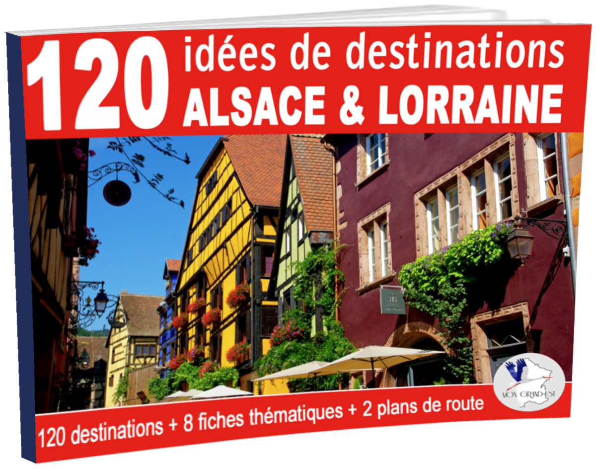 120 idées de destinations en Alsace et Lorraine par le blog Mon Grand-Est