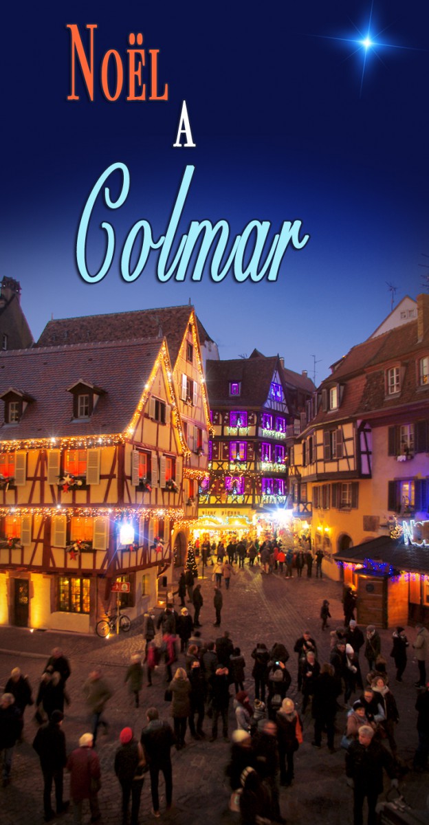 Découvrez le marché de Noël de Colmar © French Moments