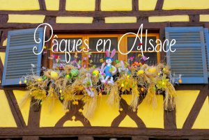 Pâques en Alsace © French Moments