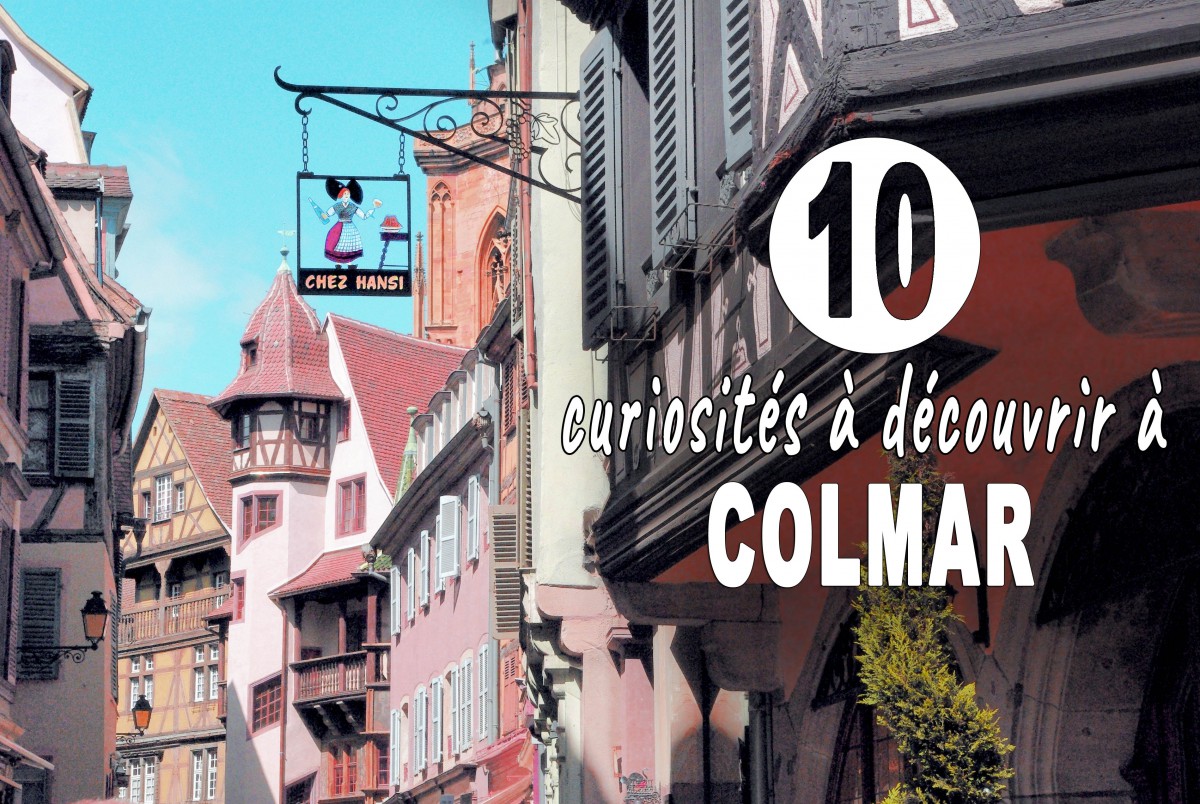 10 curiosités de Colmar à découvrir ! © French Moments
