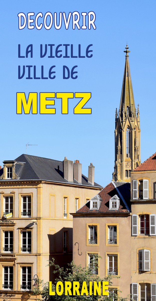 Découvrez la vieille ville de Metz © French Moments