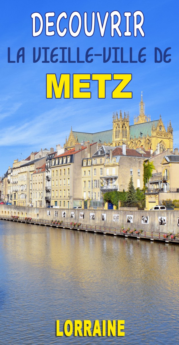 Découvrez la vieille ville de Metz © French Moments
