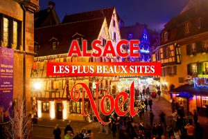 Les plus beaux sites de l'Alsace à Noël © French Moments