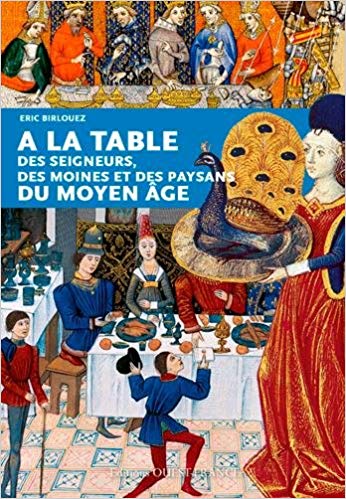 A la table des seigneurs, des moines et des paysans du Moyen Age