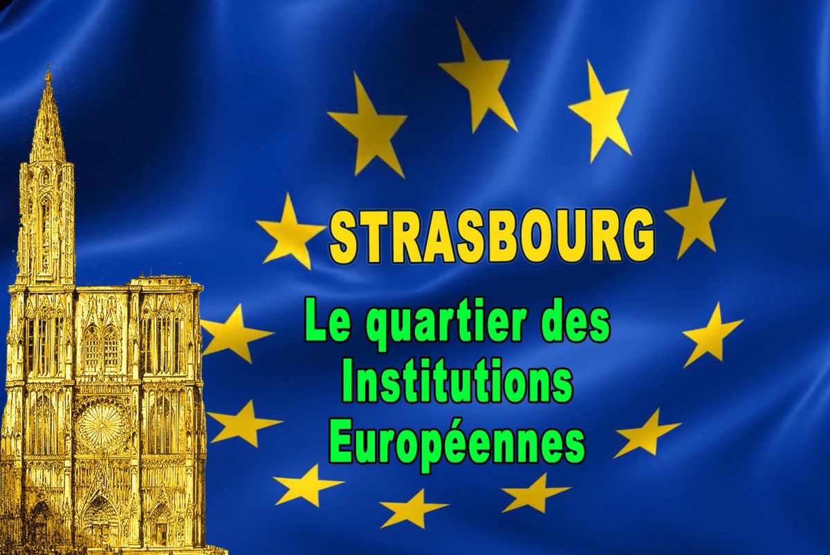 Le quartier des Institutions Européennes à Strasbourg © French Moments